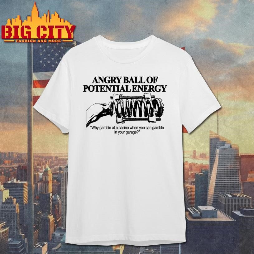 Barelylegal Angry Ball Of Potential Energy Shirt