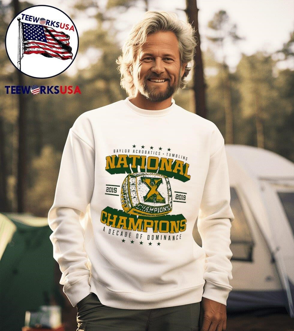 Baylor Acrobatics Tumbling National Champions A Decade Of Dominance Shirt
