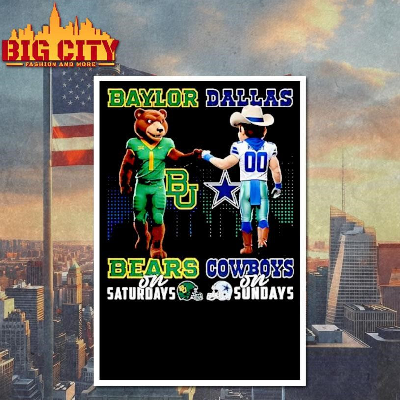 Baylor Bears On Saturdays Vs Dallas Cowboys On Sundays Mascot Shirt