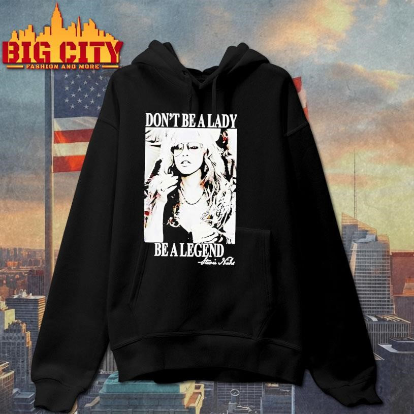 Be A Lady Be A Legend Stevie Nicks Photo Shirt