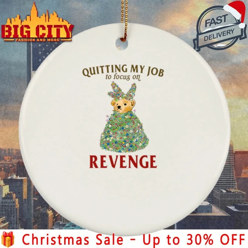 Bear Quitting My Job To Focus On Revenge shirt