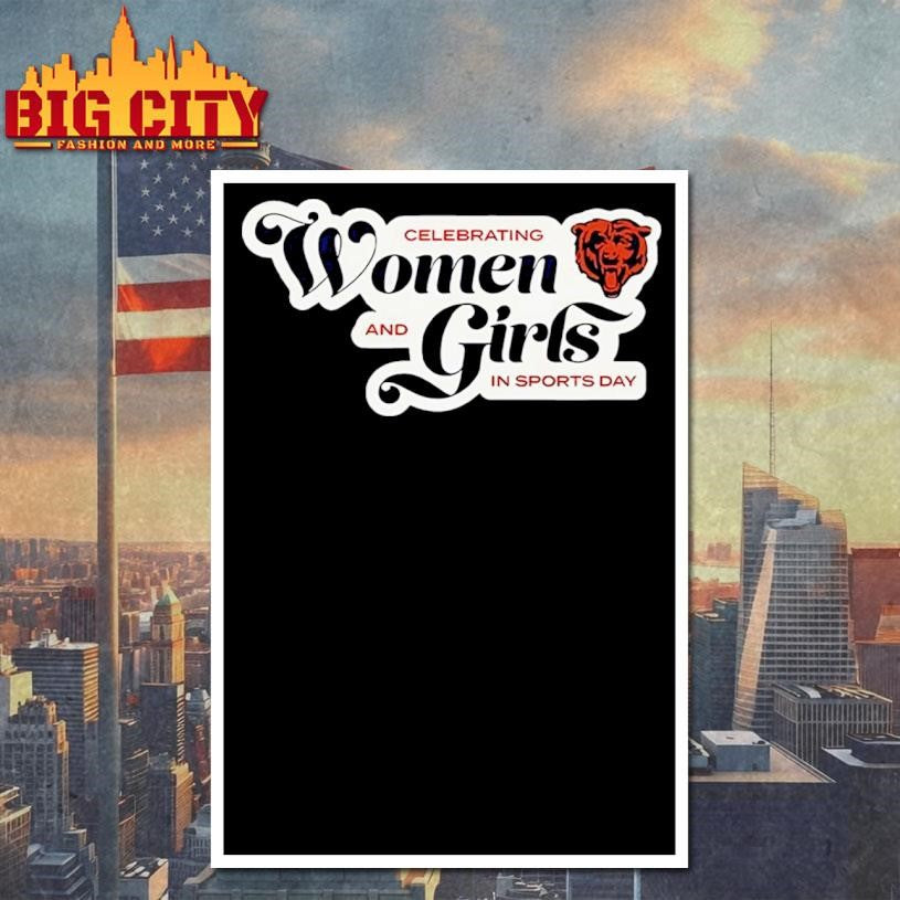 Bears Celebrating Women and Girls In Sports Day 2025 Shirt