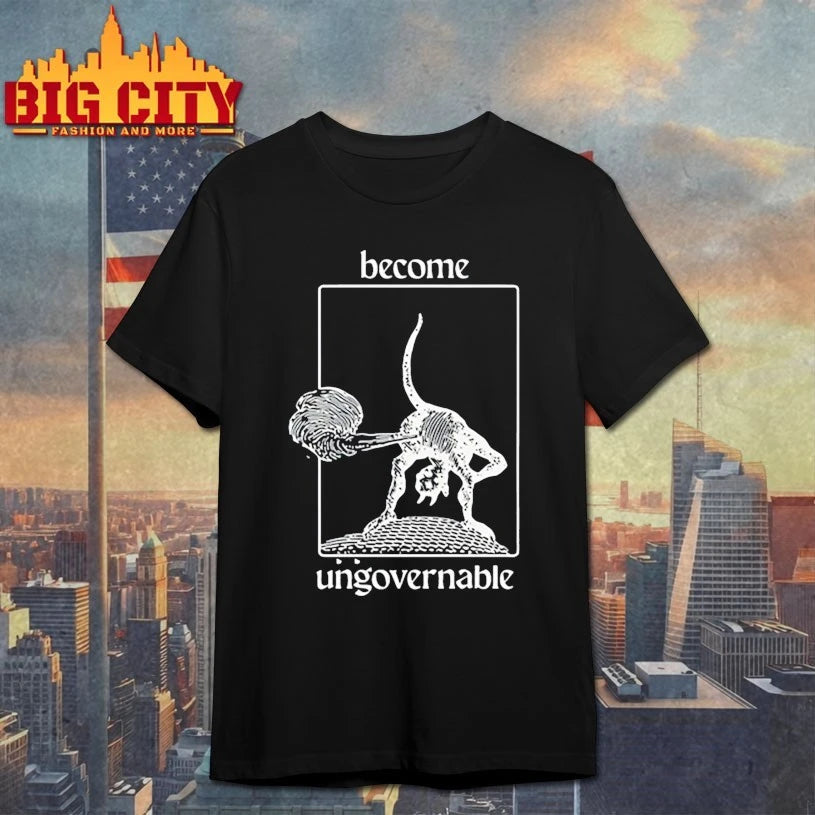 Become ungovernable shirt