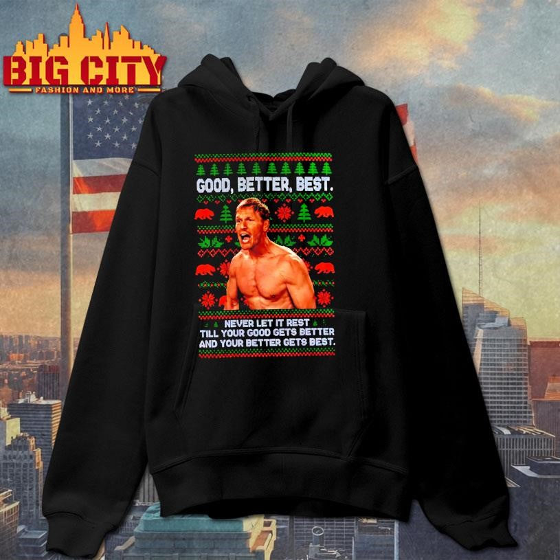 Ben Johnson Good Better Best Ugly Christmas Shirt