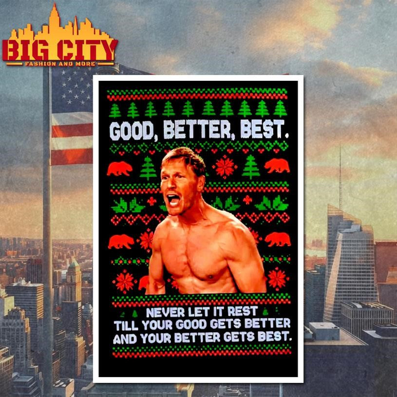 Ben Johnson Good Better Best Ugly Christmas Shirt