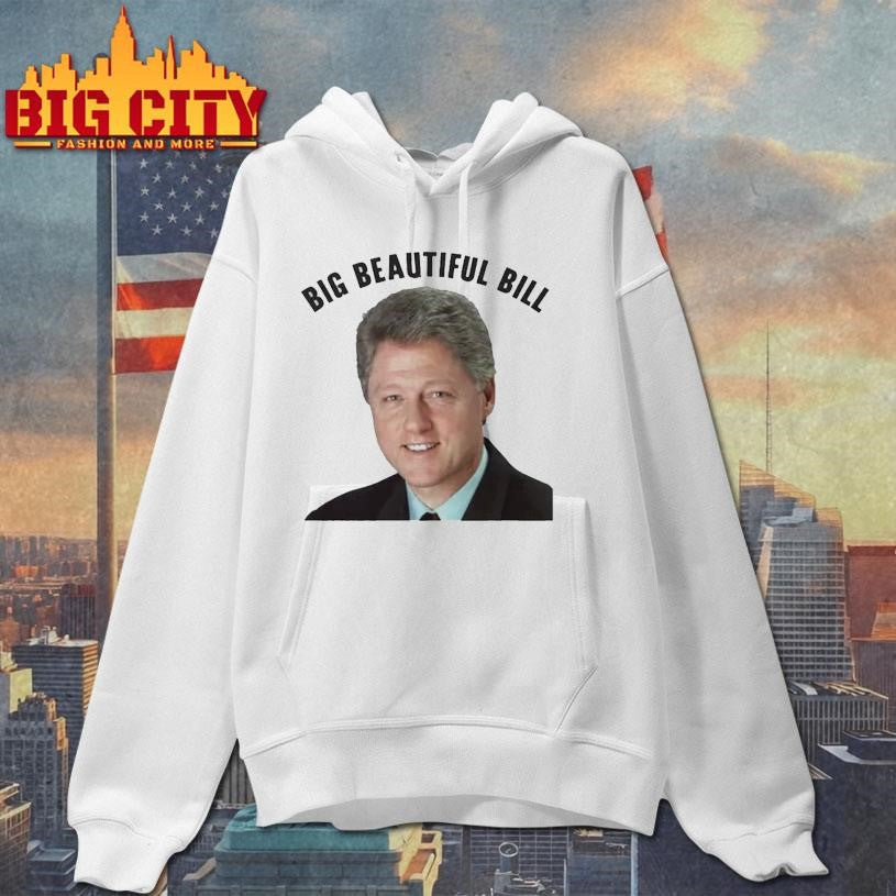 Big Beautiful Bill Clinton Shirt