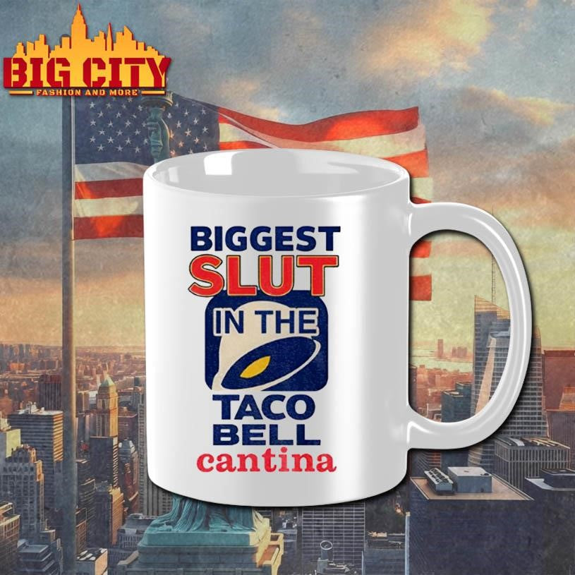Biggest Slut In The Taco Bell Cantina Meme Shirt