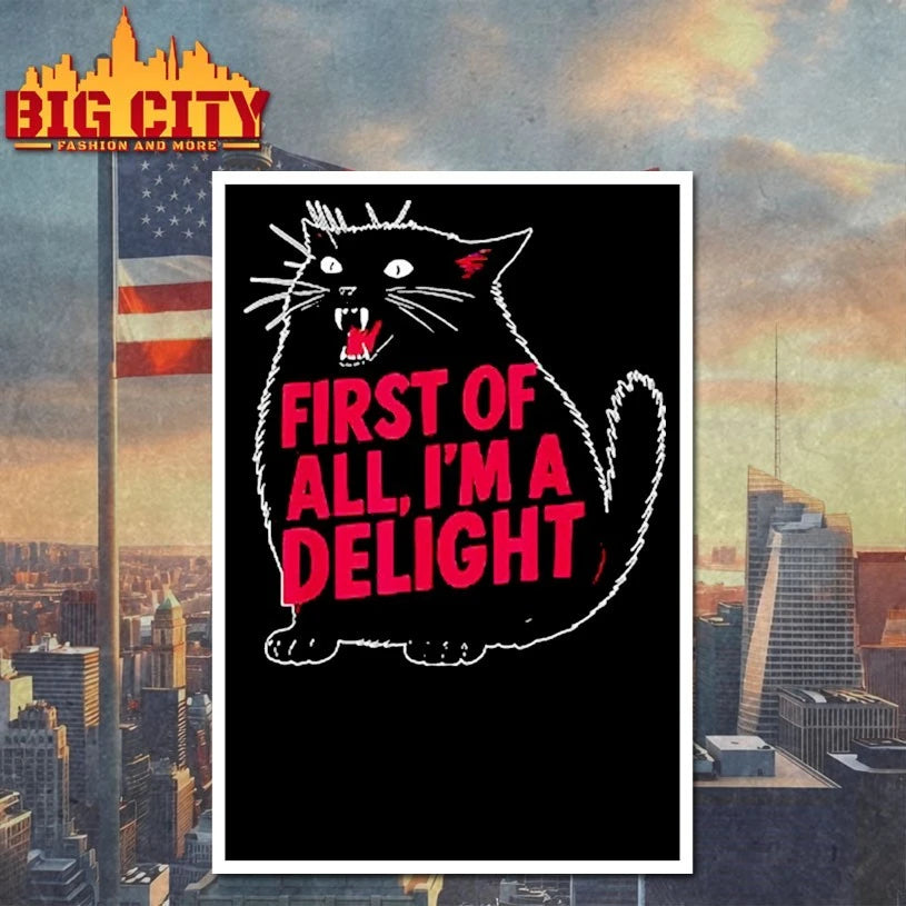 Black Cat First Of All I’m A Delight shirt