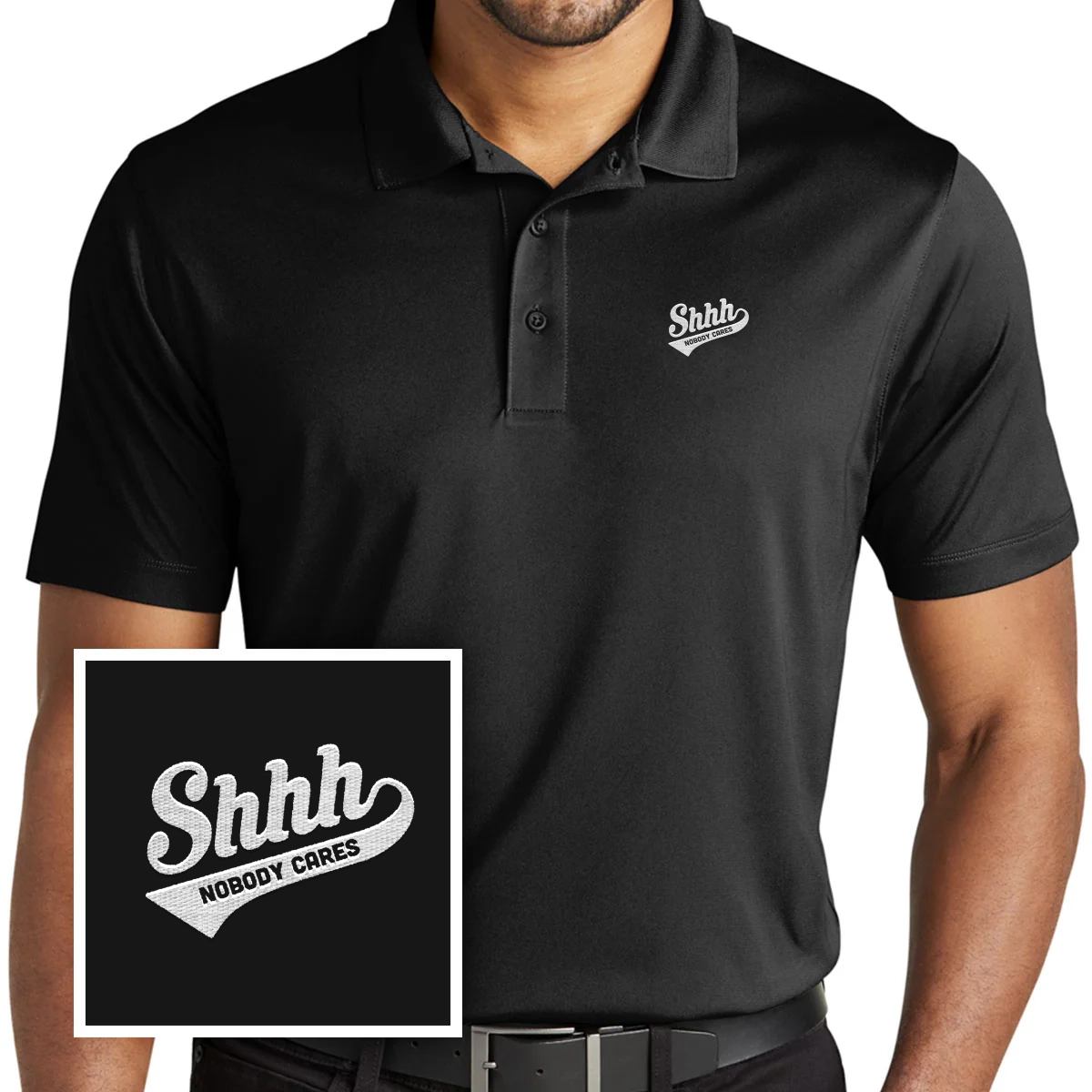 Shh Nobody Cares Polo Shirt