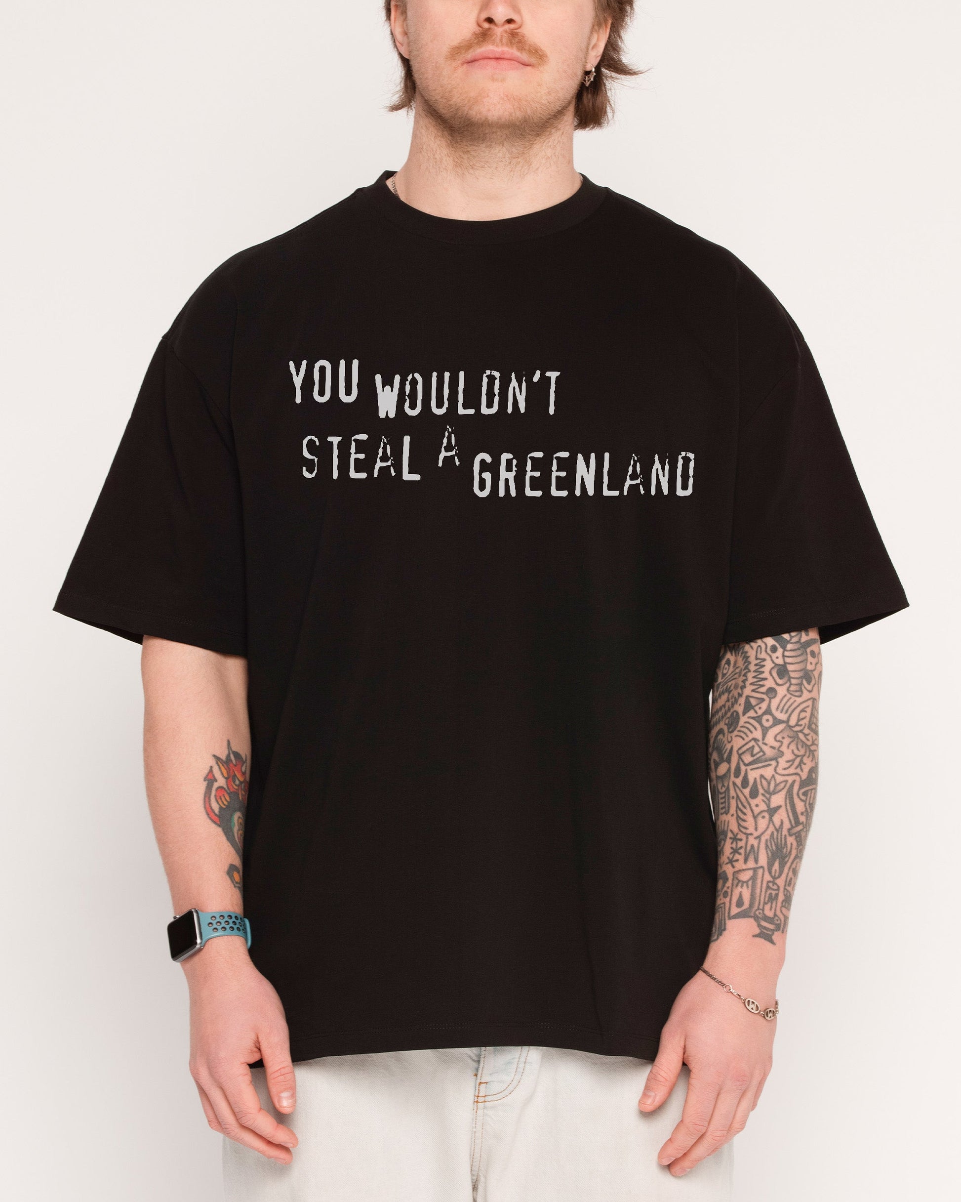 You Would’t Steal A Greenland Oversized Tee