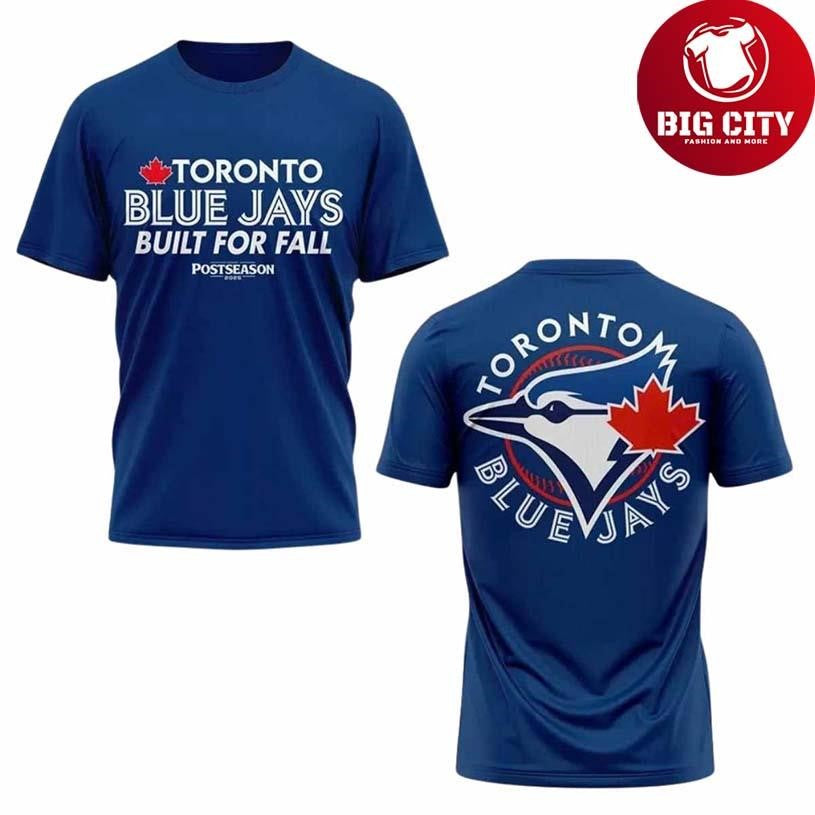 Blue Jays Built For Fall 2025 New Two Sided Shirt