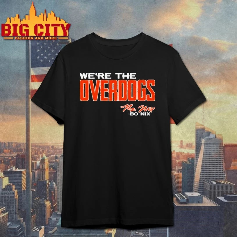 Bo Nix We’re The Overdogs shirt