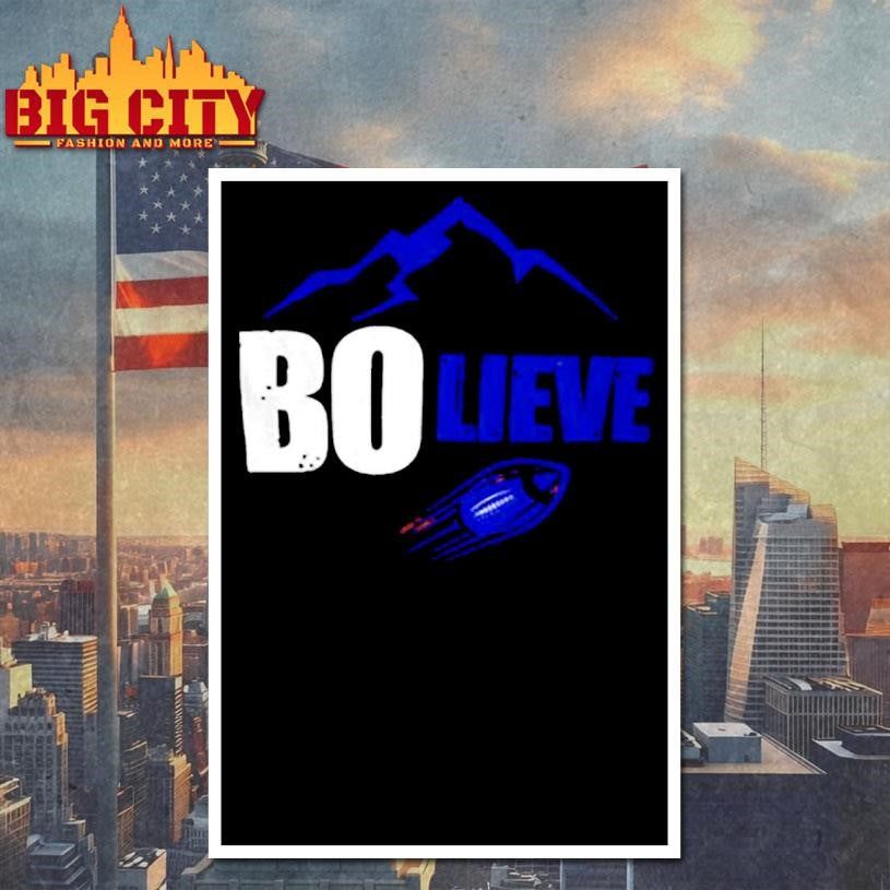 Bo-lieve Denver Football Bo Nix shirt