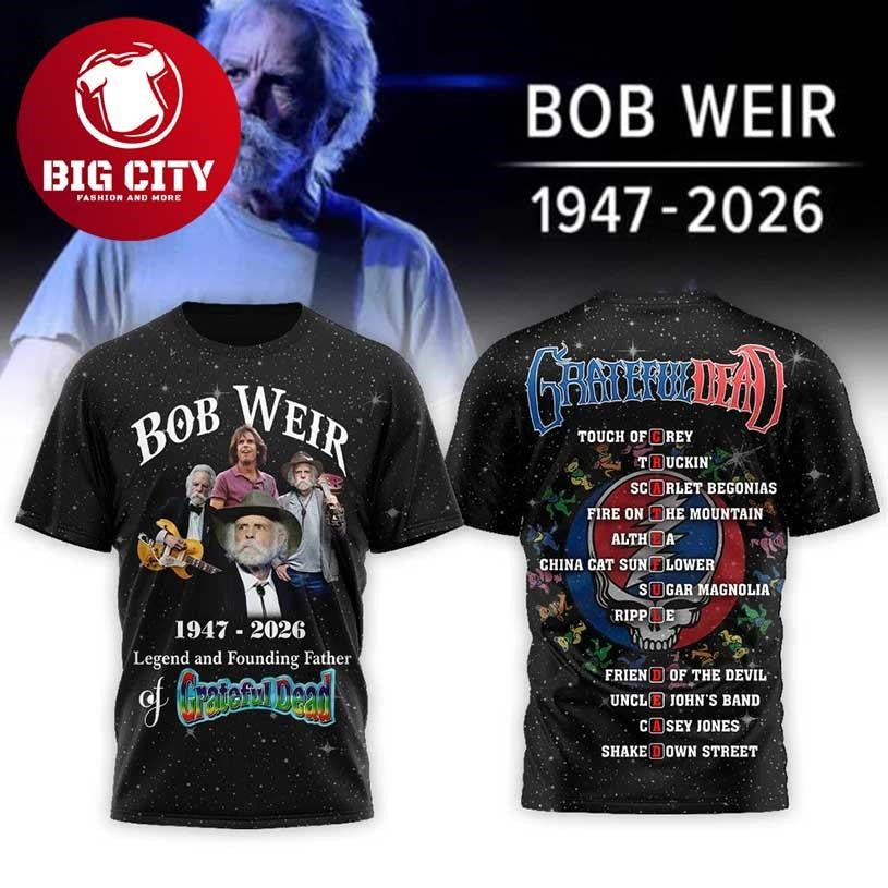 Bob Weir 1947 2026 Grateful Dead Legend Founding Father Tribute Two Sided Shirt