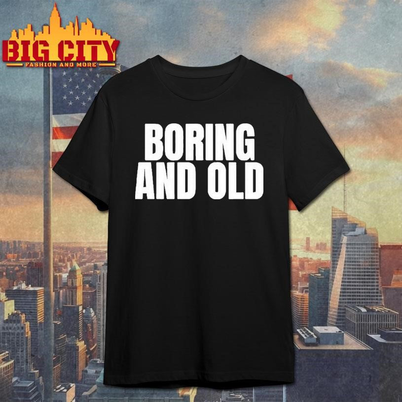 Boring And Old 2025 Killing Heidi Shirt