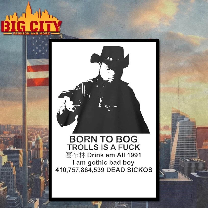Born To Bog Trolls Is A Fuck 1991 Shirt