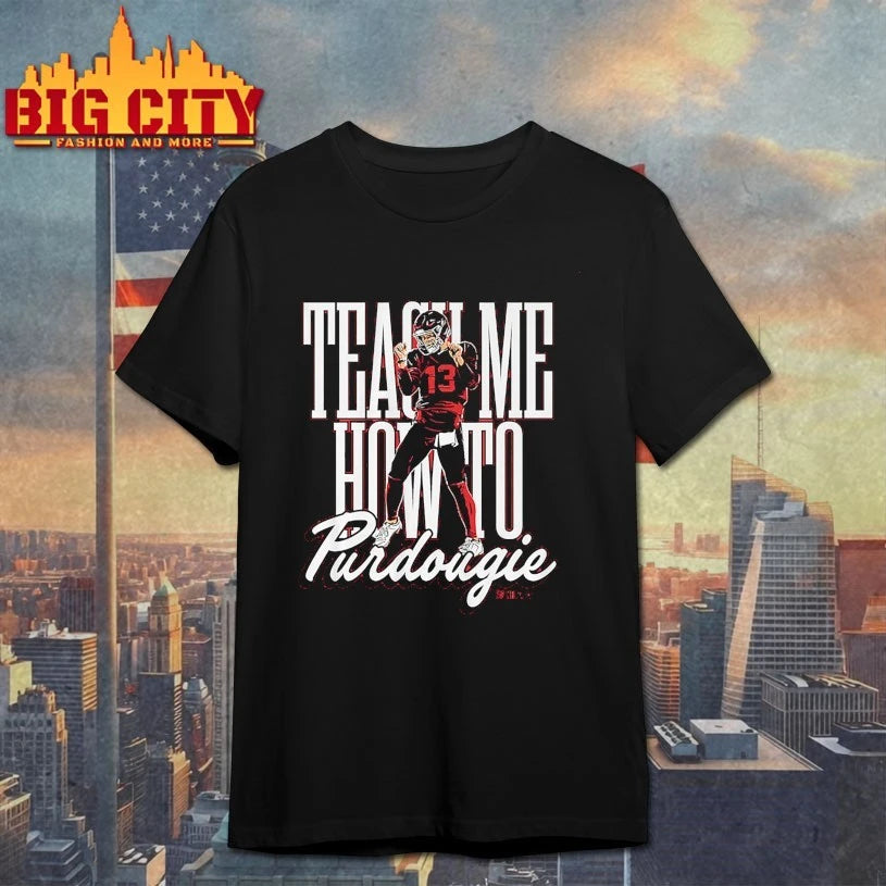 Brock Purdy Teach Me How to Purdougie shirt