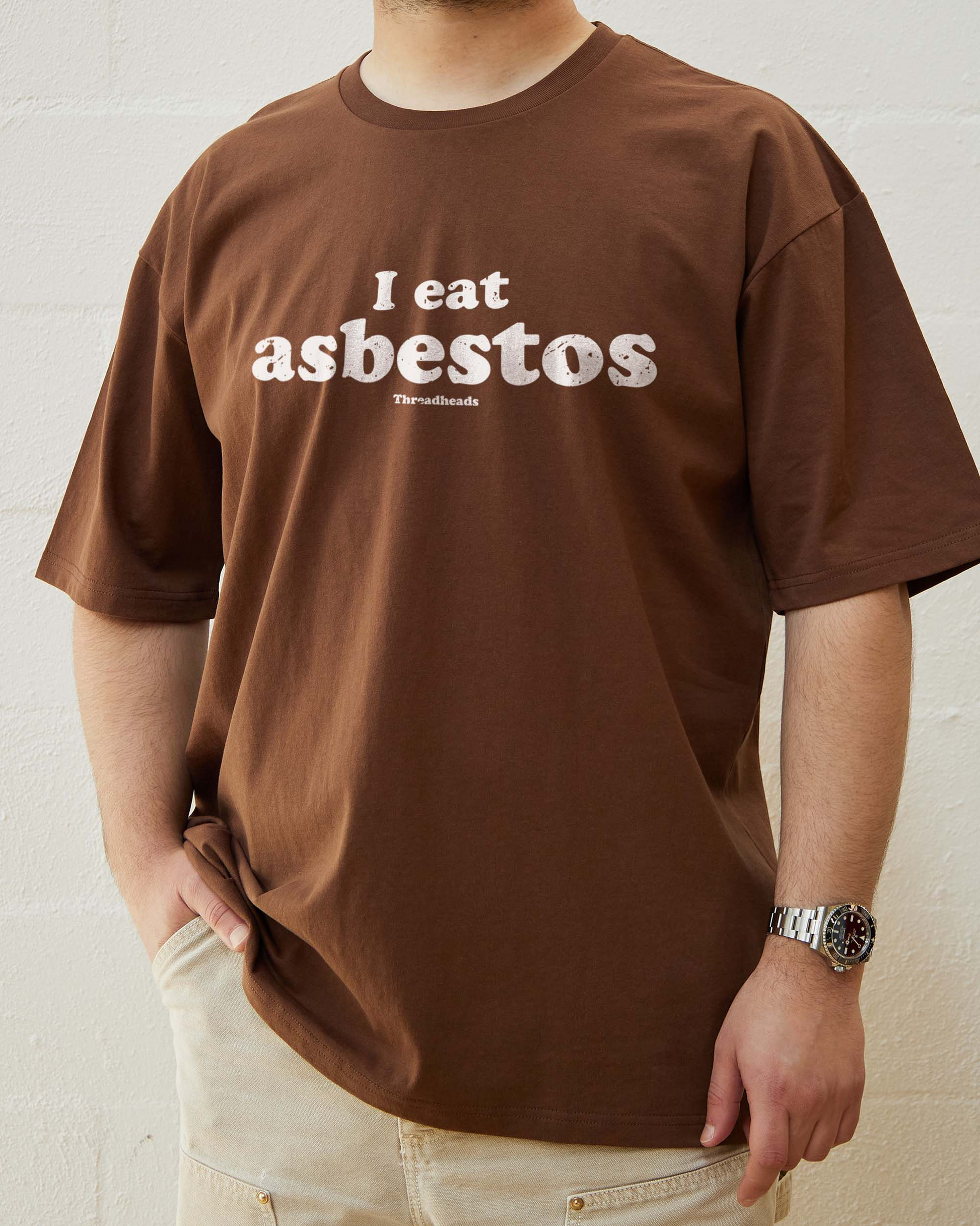 I Eat Asbestos T-Shirt