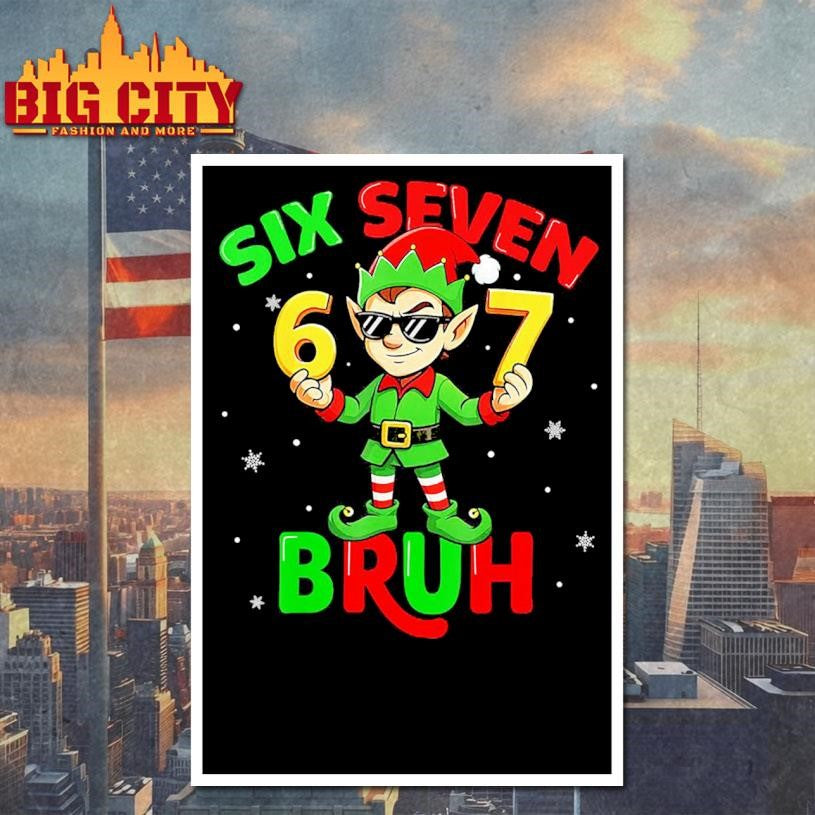 Bruh 67 Six Seven 6 7 Meme Elf Christmas Shirt