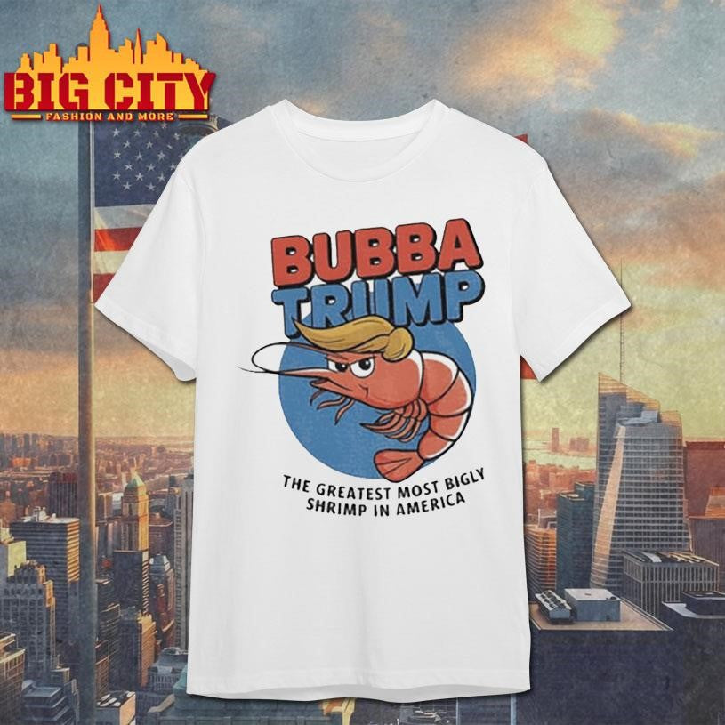 Bubba Trump Greatest Bigly Shrimp America funny parody USA logo shirt