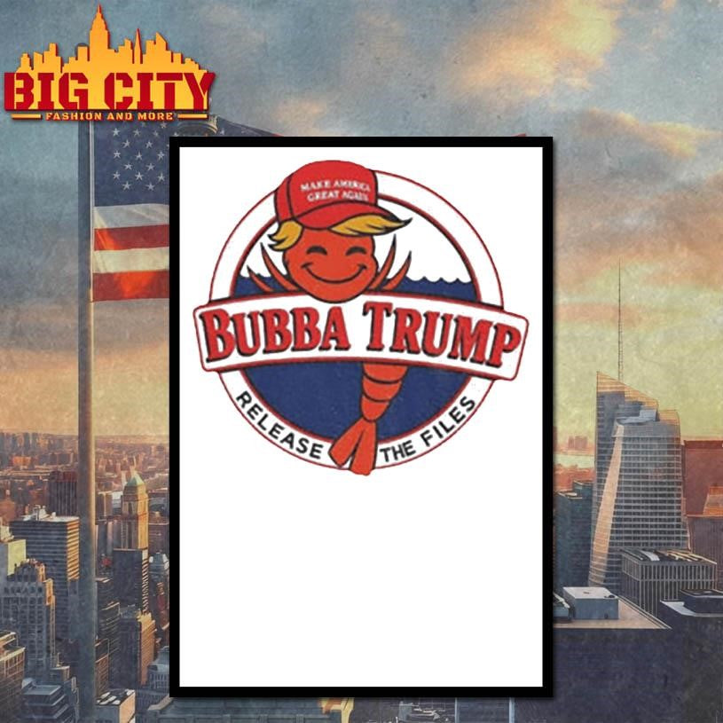 Bubba Trump Shrimp Character Maga red hat Epstein Release The Files shirt