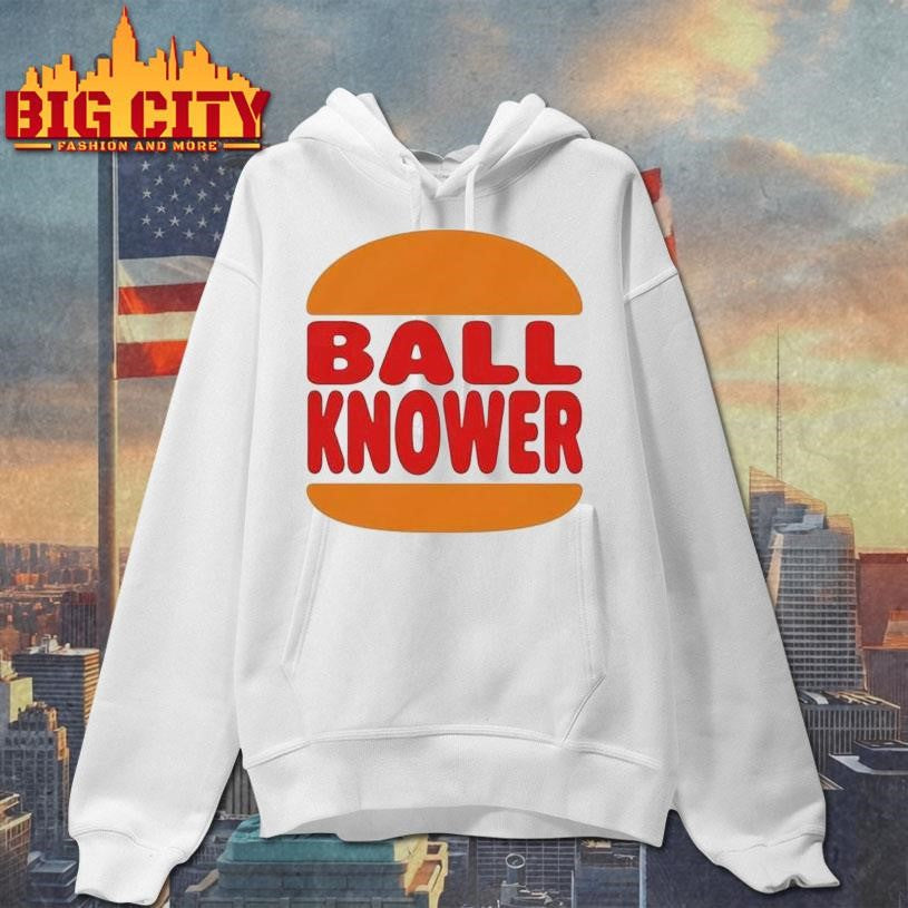 Burger King Ball Knower Shirt