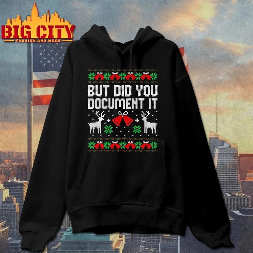 But Did You Document It Ugly Christmas 2025 shirt