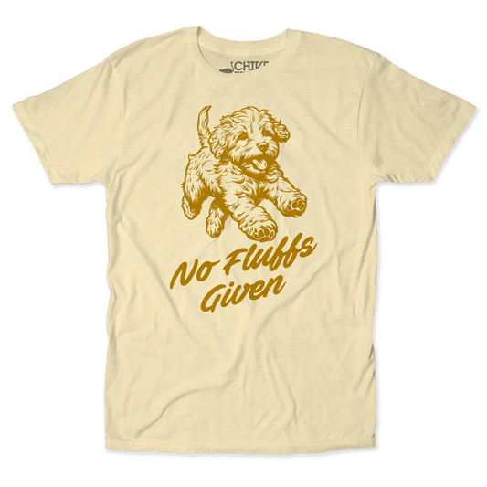 No Fluffs Given Unisex Tee