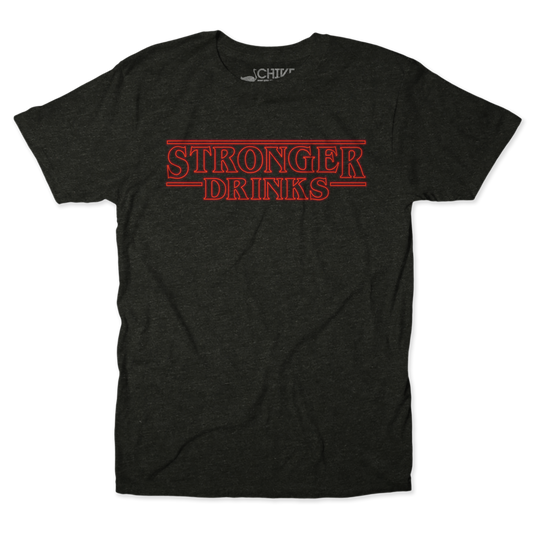 Stronger Drinks Unisex Tee