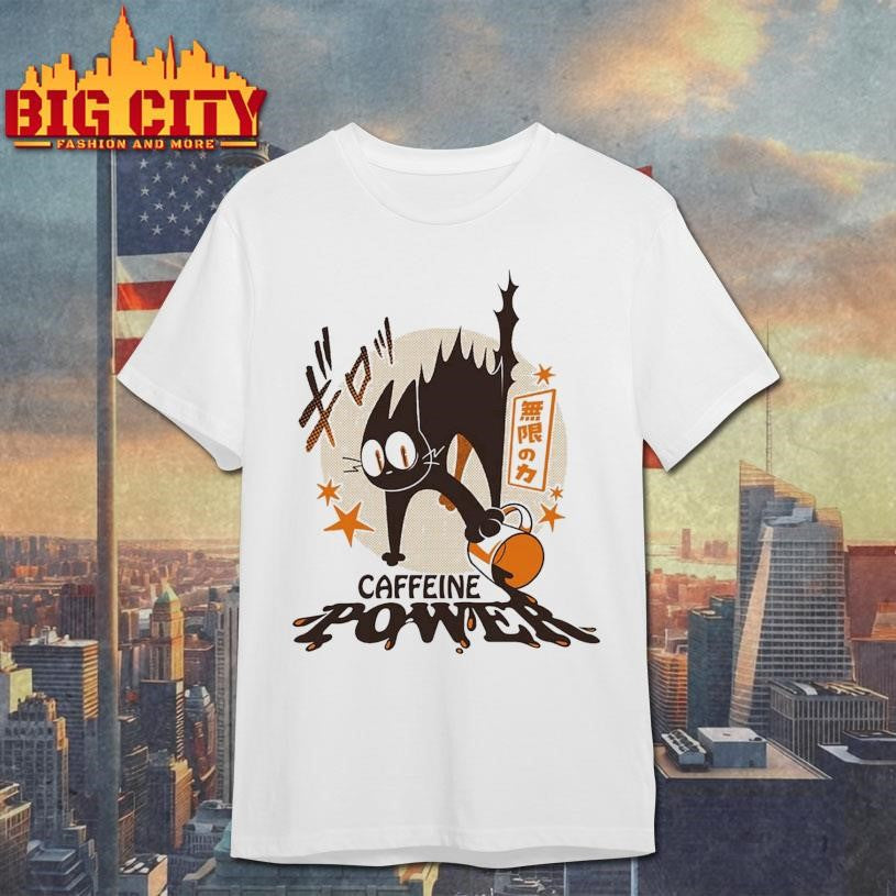 Caffeine Power Cat shirt