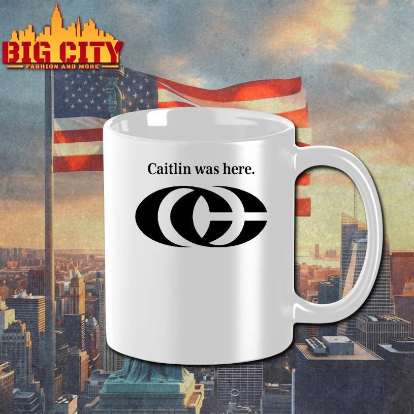Caitlin Was here shirts