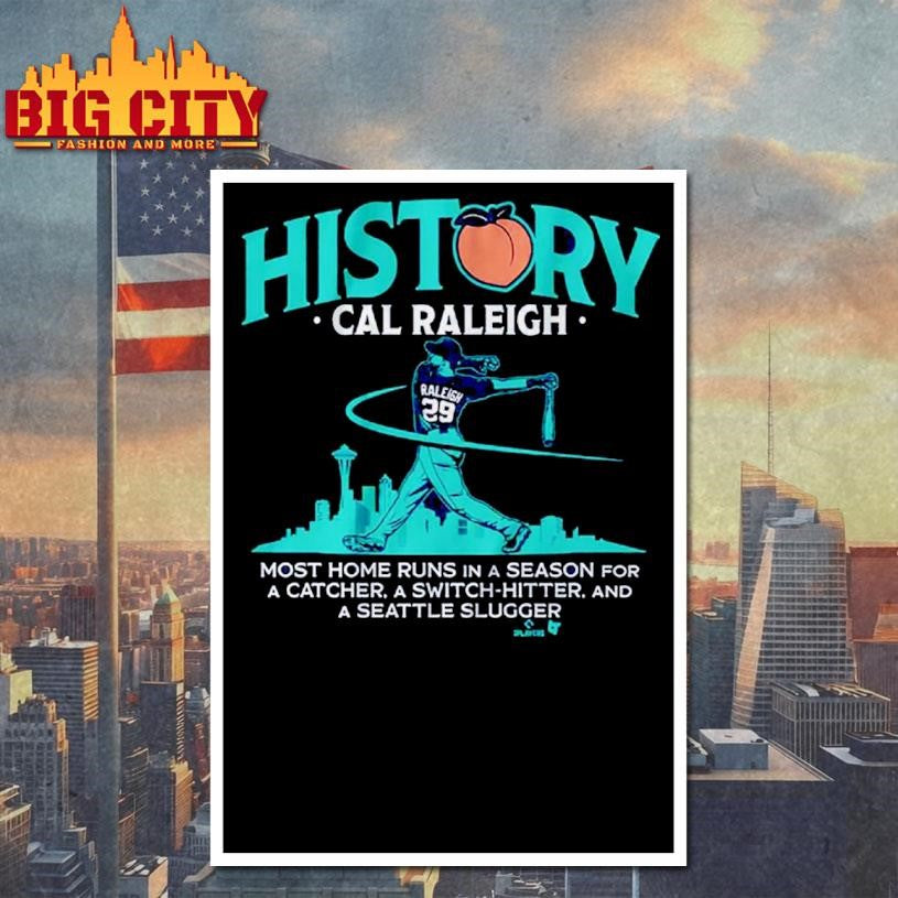 Cal Raleigh History For Big Dumper Shirt