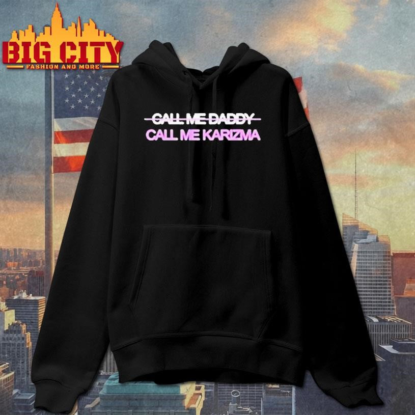 Call Me Karizma Call Me Daddy Shirt