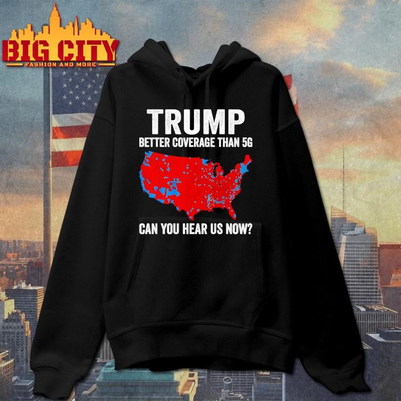 Can You Hear Us Now Trump 2024 Shirt