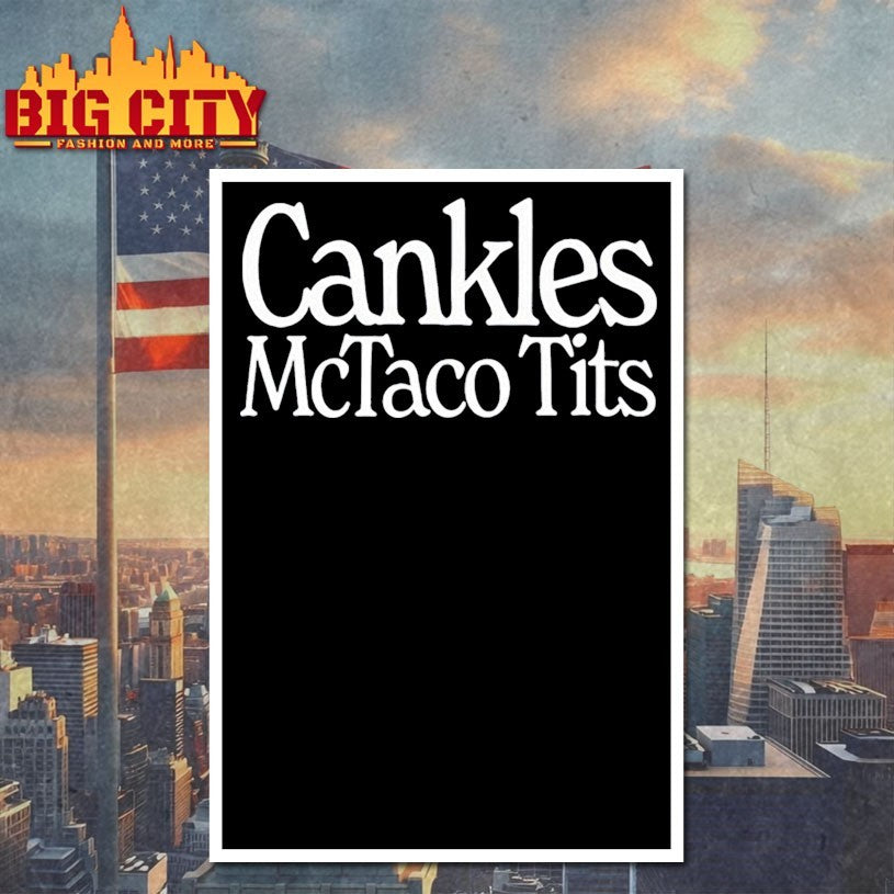 Cankles Mctaco Tits Text Shirt