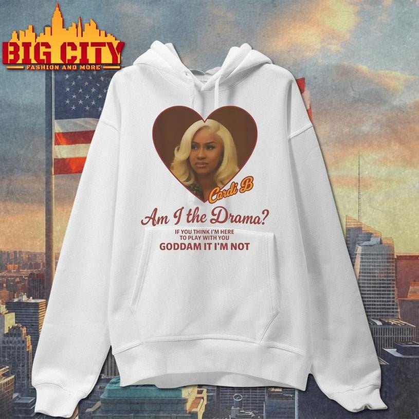 Cardi B Am I The Drama Shirt