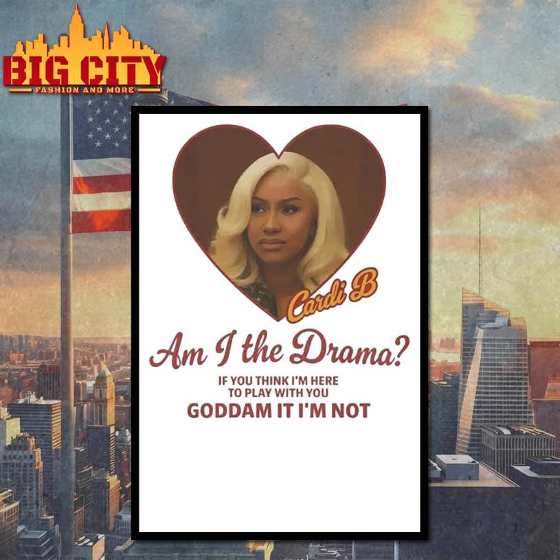 Cardi B Am I The Drama Shirt