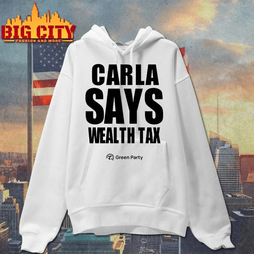 Carla Says Wealth Tax Green Party shirt