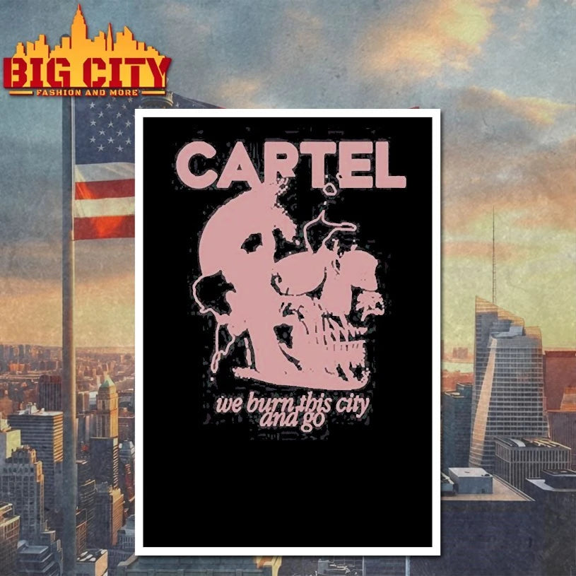 Cartel We Burn This City And Go 2025 shirts