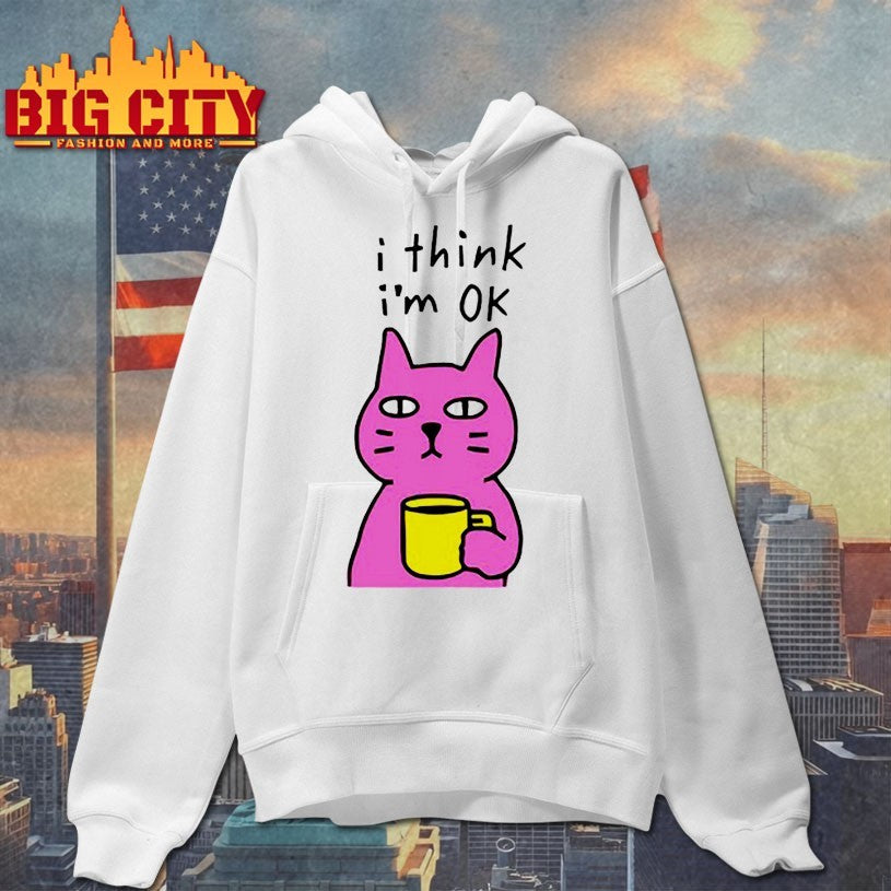 Cat I Think Im Ok Shirt