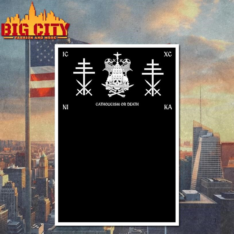 Catholicism Or Death Shirt