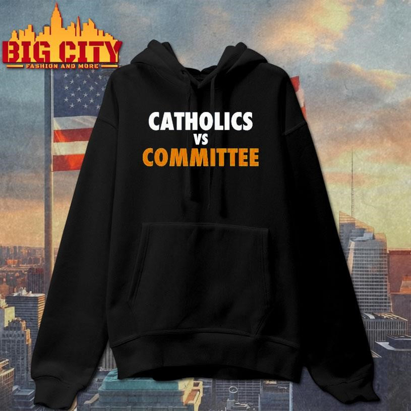 Catholics vs Committee Shirt