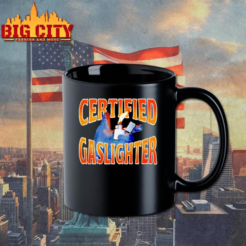 Certified Gaslighter Shirt