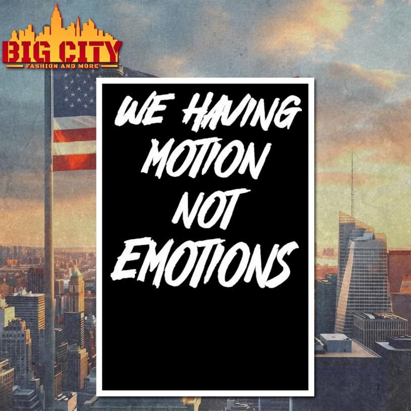 Chad Johnson We Having Motion Not Emotions Shirt