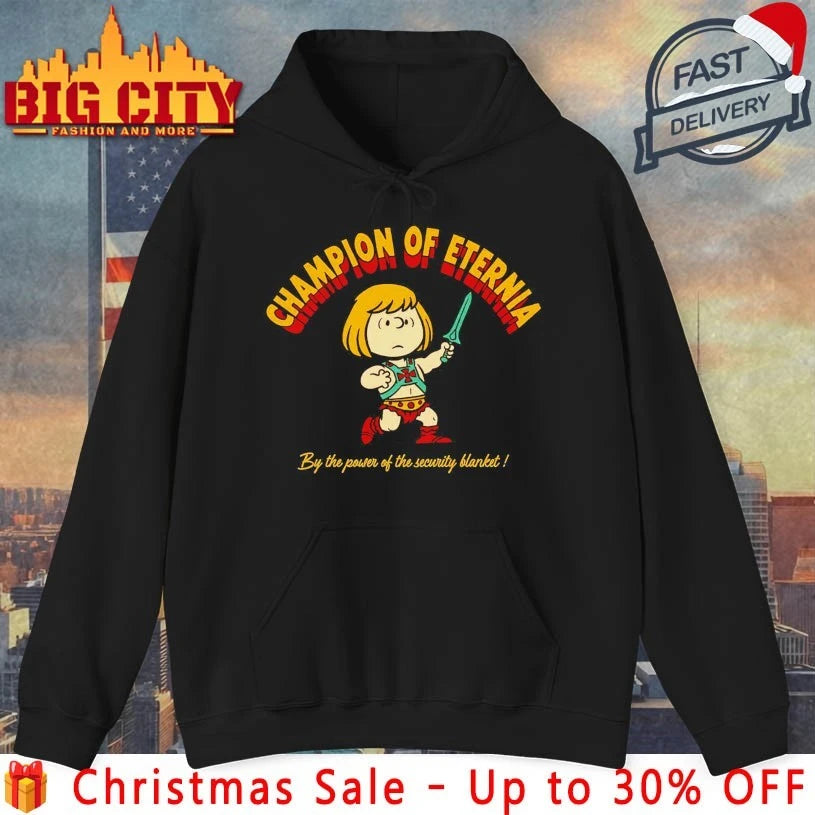 Champion Of Eternia By the power of the security blanket shirt