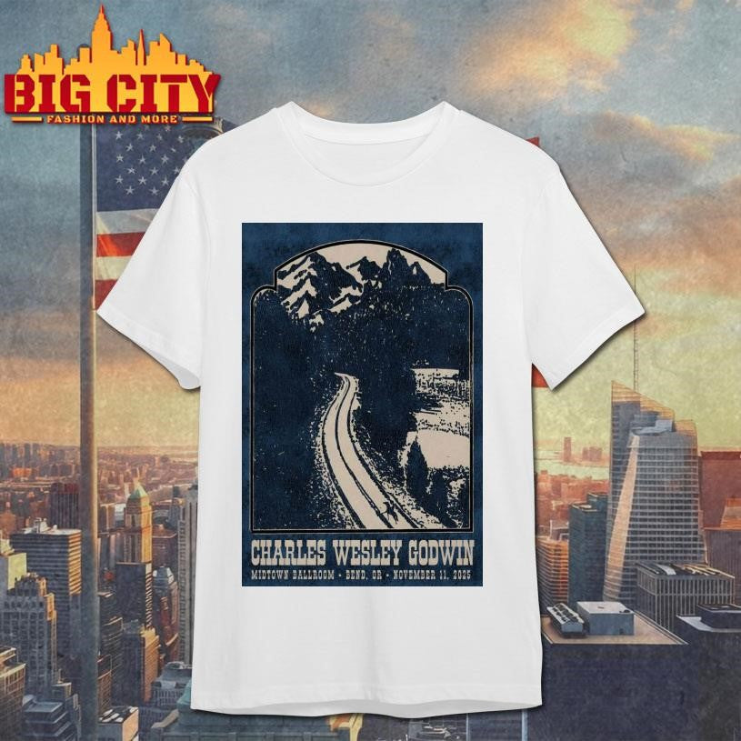 Charles Wesley Godwin 11-11-2025 Bend OR Poster shirt
