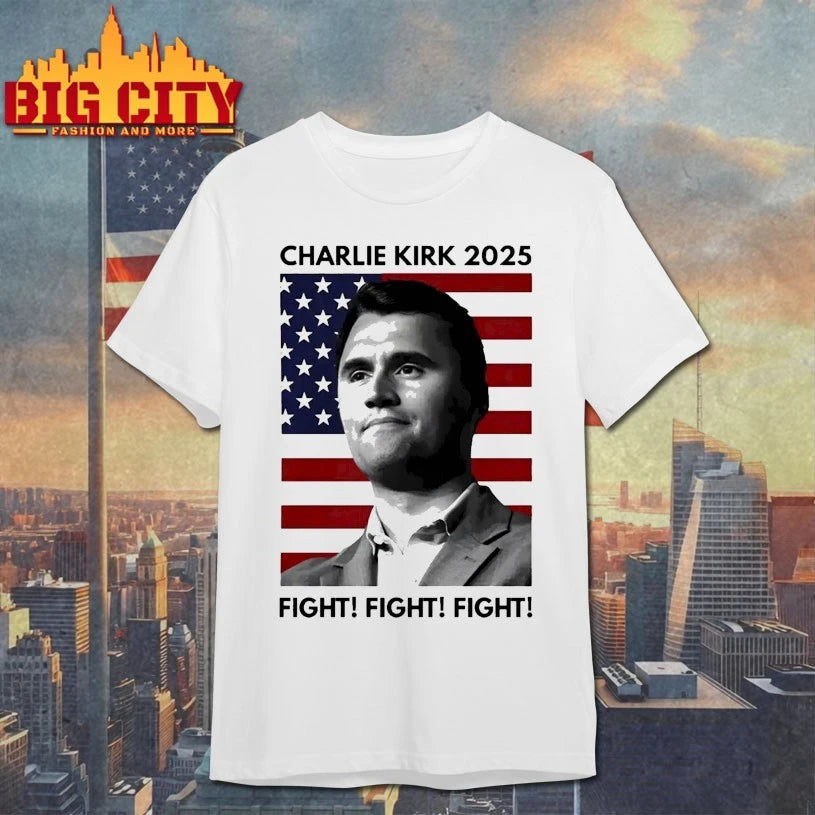 Charlie Kirk 2025 Fight Shirt