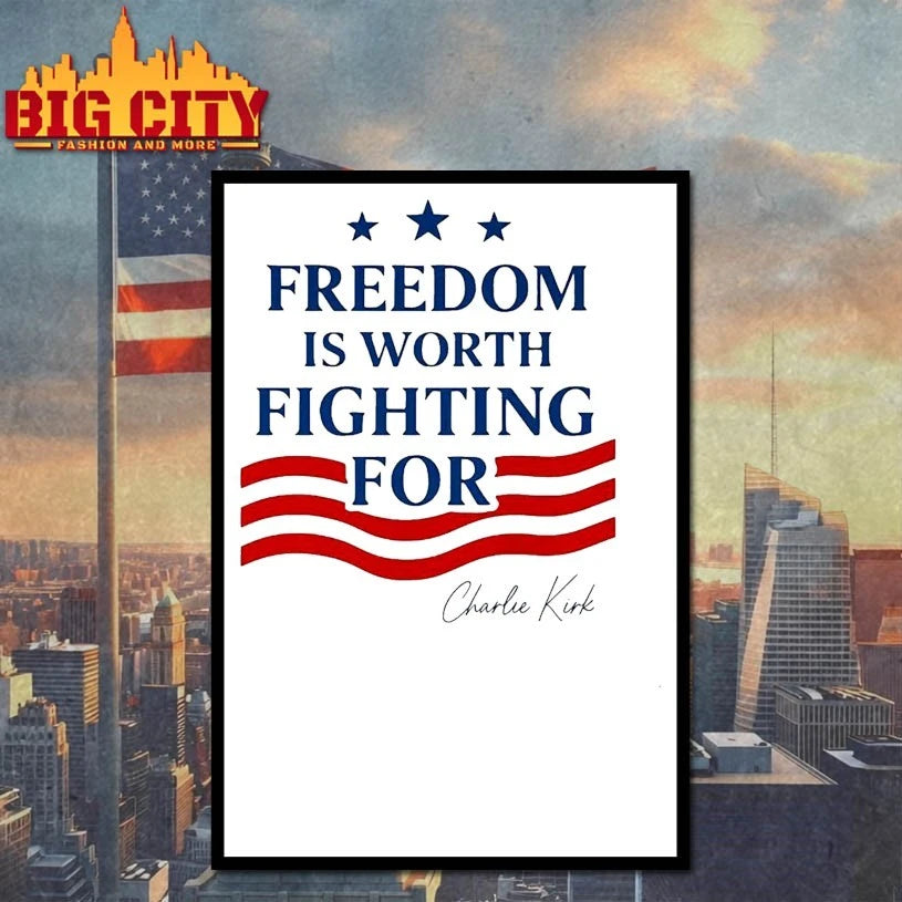 Charlie Kirk Freedom Is Worth Fighting For signature Shirt