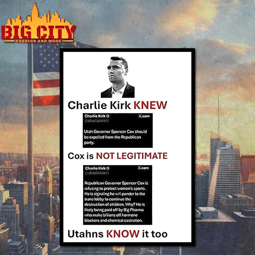 Charlie Kirk Knew Cox Is Not Legitimate Utahns Know It Too Shirt