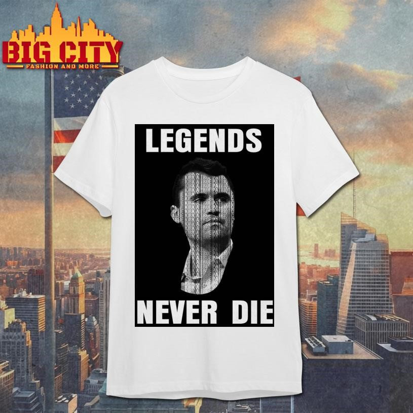 Charlie Kirk Legends Never Die Limited Poster Shirt